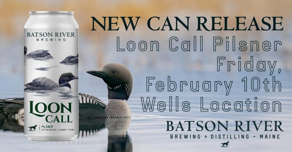WELLS Loon Call Pilsner Can Release Batson River Brewing & Distilling